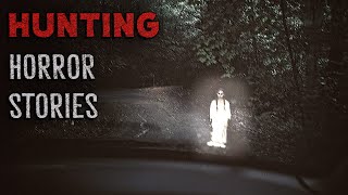 4 Scary TRUE Hunting Horror Stories [upl. by Venice335]