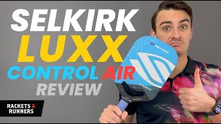 The BEST control paddle of the year Selkirk Luxx Control Air Review  Rackets amp Runners [upl. by Sakiv]