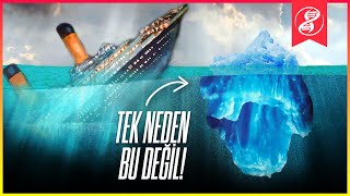 Titanik Gerçekte Neden Battı [upl. by Behl]