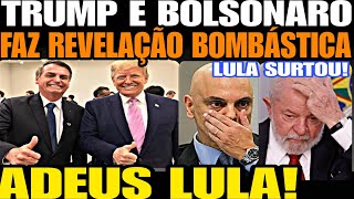 ADEUS LULA TRUMP MUSK E BOLSONARO FAZ REVELAÇÃO BOMBÁSTICA LULA VAI CAIR ESQUERDA EM DESESPERO [upl. by Clardy]