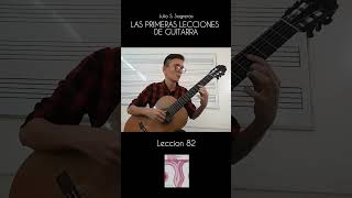 Lección 82  Las Primeras Lecciones de Guitarra  Julio S Sagreras [upl. by Egdamlat]