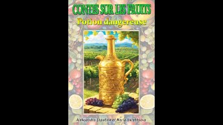 Contes sur les fruits Potion dangereuse Le livre audio Aleksandra Lopatina Maria Skrebtsova [upl. by Ahsaetal987]