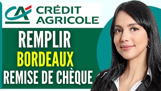 Comment Remplir Un Bordereau De Remise De Chèque Credit Agricole 2024 [upl. by Doherty474]