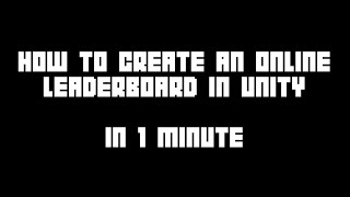 How To Create an Online Leaderboard in Unity in 1 minute OUTDATED [upl. by Anorahs789]