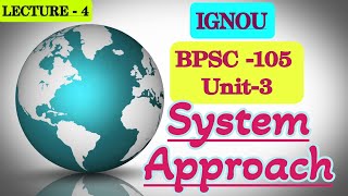 IGNOU  BPSC 105  Unit4  System Approach  Political Science  Lecture  4 [upl. by Einyaj]