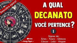 DECANATOS DOS SIGNOS de Áries Touro Câncer Gêmeos Leão Libra e Virgem [upl. by Skyler]