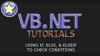 VBNET Tutorial For Beginners  IF ELSE and ELSEIF Statements Visual Basic NET [upl. by Ameg]