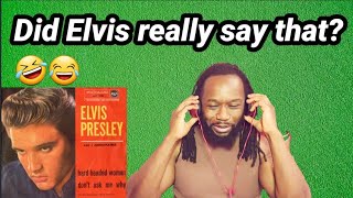 Hilarious ELVIS PRESLEY HARD HEADED WOMAN REACTION [upl. by Komsa]