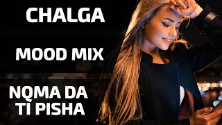 CHALGA MIX 2021  NQMA DA TI PISHA  REUPLOAD [upl. by Ennair351]