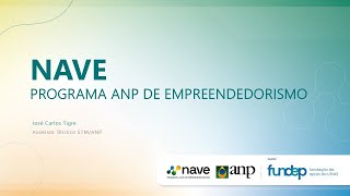 Webinar NAVE  Programa ANP de Empreendedorismo [upl. by Orabla]