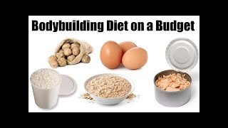 Cheap Bodybuilding Foods Bodybuilding On A Budget [upl. by Margalo596]