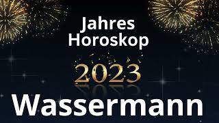 Jahreshoroskop  Wassermann  2023 [upl. by Airat]