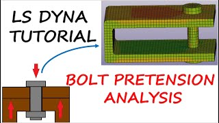 LS DYNA Tutorial  Bolt Pretension Analysis  Step by Step Tutorial [upl. by Arua]