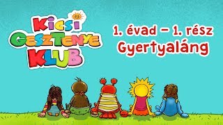 Kicsi Gesztenye Klub  Gyertyaláng [upl. by Swerdna]