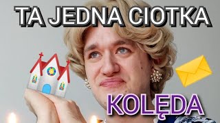 Ta Jedna Ciotka  Kolęda [upl. by Sondra]