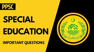 Special Education Important Mcqs  Ppsc Special Education [upl. by Novyert884]