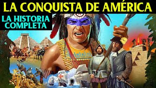 La CONQUISTA de AMÉRICA 🌎 Toda la Historia ⚔ Cristóbal Colón Hernán Cortés Francisco Pizarro [upl. by Chuah894]