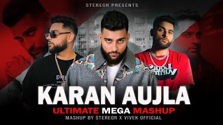 Karan Aujla  Ultimate Mega Mashup  StereoR  Nothing last  POV  Try me  Admirin you  What [upl. by Loats]