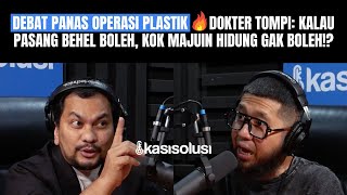 KONTROVERSI OPERASI PLASTIK‼️DOKTER TOMPI KALAU MENURUT LO MAJUIN HIDUNG ITU DOSA SILAHKAN TAPI [upl. by Brier921]