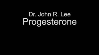 Dr John R Lee talks about progesterone [upl. by Odilo]