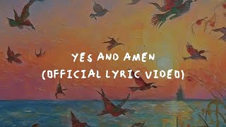 Yes and Amen  Official Lyric Video [upl. by Runkle]