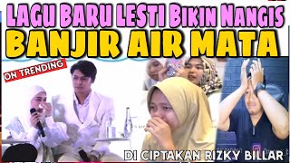 PARAH‼️LAGU BARU LESTI MENGURAS AIR MATA  SATU GEDUNG DI BUAT MENANGIS CIPTAAN RIZKY BILLAR [upl. by Frissell]