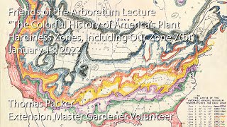 quotThe Colorful History of Americas Plant Hardiness Zones Including Our Zone 7bquot [upl. by Eirdua650]