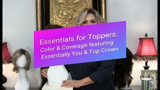 Essentials for Toppers Color amp Coverage featuring Essentially You and Top Crown by Jon Renau [upl. by Zuleika132]