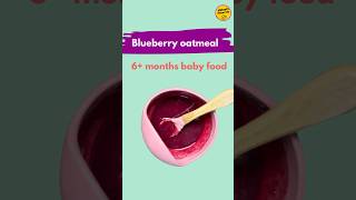 Blueberry oatmeal for 6 months babies babyrecipes babyfood trending viralshorts [upl. by Neelrak347]