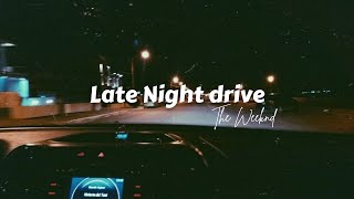 POV  Late night drive playlist x The Weeknd [upl. by Lorens]