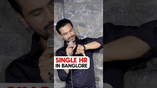 Single HR In Bangalore  Stand Up Comedy Vikas Kush Sharma  Crowd Work  standupcomedy shorts [upl. by Ynattirb997]