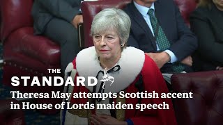 Theresa May attempts Scottish accent in House of Lords maiden speech [upl. by Consolata853]