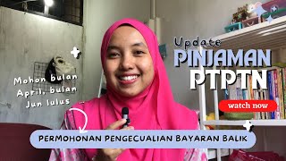 Update Progress Permohonan Pengecualian Bayaran Balik PTPTN reupload sebab vid sebelum nampak ic [upl. by Dogs]