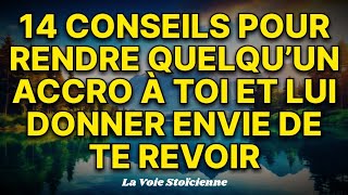 14 Astuces Simples pour Rendre Quelquun Accro à Toi et Avoir Envie de Te Revoir La Voie Stoïcienne [upl. by Kila]