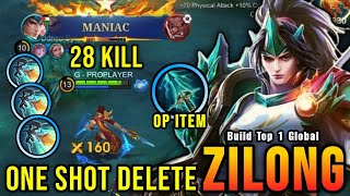 28 Kills  MANIAC One Shot Build Zilong with New OP Item  Build Top 1 Global Zilong  MLBB [upl. by Schou]