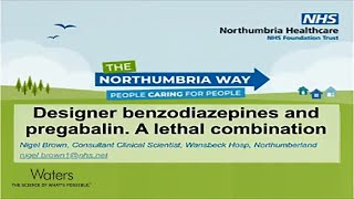 WEBINAR  Designer benzodiazepines and pregabalin A lethal combination [upl. by Horace787]