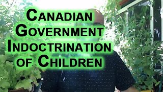 Collapse of Canada Began When We Allowed Government to Indoctrinate Children Centralized Education [upl. by Uos]