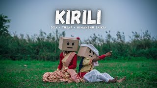 Kirili  DXA × Tusar Official Music Video feat Himanshu  Pankaj Pao Films [upl. by Tadich]