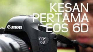 Kesan Pertama Canon EOS 6D [upl. by Asyl]