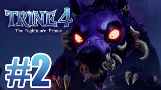 Trine 4 The Nightmare Prince  Gameplay Walkthrough Part 2  Nightmare Wolf Boss [upl. by Gwenny779]