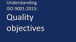 Understanding ISO 90012015 Quality objectives [upl. by Naillil516]