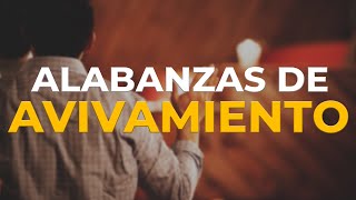 Alabanzas de Avivamiento  Música Cristiana que trae Gozo [upl. by Ritch780]