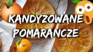 ✩ Kandyzowane pomarańcze ✩ [upl. by Aicemaj]