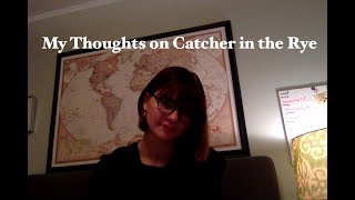 My Thoughts on The Catcher in the Rye [upl. by Negris]