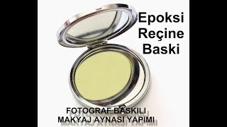 İlbay Epoksi Reçine Fotoğraf Baskılı Makyaj Aynası Nasıl Yapılır [upl. by Elehcir]