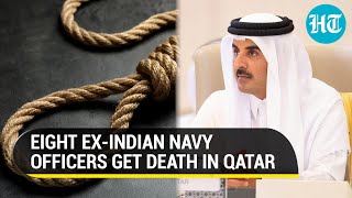 Qatar Shocks India Sentences Eight Navy Officers To Death In Spying Case  Watch [upl. by Lorelle999]