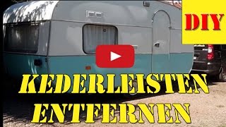 Wohnwagen Adria 380  42 Jahre alte KederschieneKederleisten entfernen TippsampTricks [upl. by Fredra220]