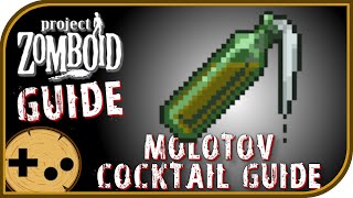 Molotov Field Guide  Project Zomboid Field Guide [upl. by Atinev]