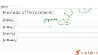 Formula of ferrocene is [upl. by Fidelis]