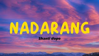 NADARANG shantidope lyrics [upl. by Willtrude]